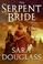 Cover of: The Serpent Bride (DarkGlass Mountain, Book 1)