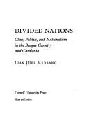 Cover of: Divided nations by Juan Díez Medrano