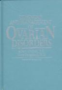 Cover of: Diagnosis and management of ovarian disorders