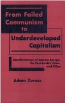 Cover of: From failed communism to underdeveloped capitalism by Adam Zwass
