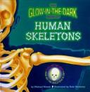 Cover of: The glow-in-the-dark book of human skeletons
