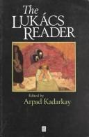 Cover of: The Lukacs reader by edited by Arpad Kadarkay.