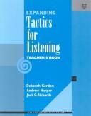 Cover of: Expanding tactics for listening by Jack C. Richards, Jack C. Richards