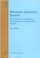 Cover of: Monotone dynamical systems: an introduction to the theory of competitive and cooperative systems