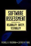 Cover of: Software assessment: reliability, safety, testability