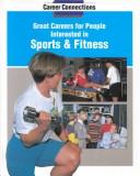 Great careers for people interested in sports & fitness by Lois Edwards