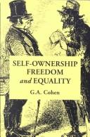 Self-ownership, freedom, and equality by G. A. Cohen