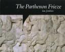 Cover of: The Parthenon frieze by Ian Jenkins