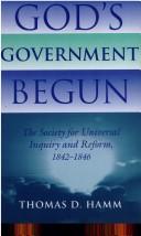 God's government begun by Thomas D. Hamm