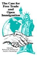 The case for free trade and open immigration by Richard M. Ebeling, Jacob G. Hornberger