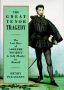 The great tenor tragedy by Adolphe Nourrit