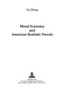 Moral economy and American realistic novels by Da Zheng