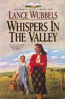 Cover of: Whispers in the valley by Lance Wubbels