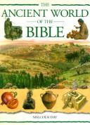 Cover of: The ancient world of the Bible by Malcolm Day