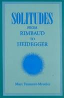 Cover of: Solitudes: from Rimbaud to Heidegger
