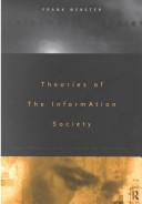 Theories of the information society by Frank Webster