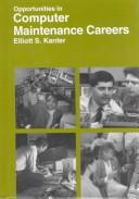 Cover of: Opportunities in computer maintenance careers