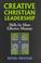 Cover of: Creative Christian leadership