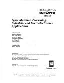 Cover of: Laser materials processing: industrial and microelectronics applications : 5-8 April 1994, Vienna, Austria