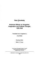 Cover of: American effects on Hungarian imagination and political thought, 1559-1848