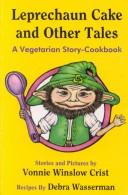 Cover of: Leprechaun cake and other tales: a vegetarian story-cookbook