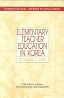 Cover of: Elementary teacher education in Korea