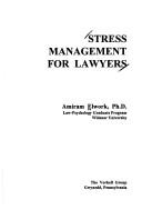 Cover of: Stress management for lawyers