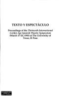 Texto y espectáculo by International Golden Age Spanish Theatre Symposium (13th 1993 University of Texas at El Paso)