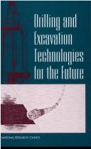 Cover of: drilling and excavation technologies for the future