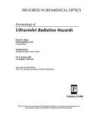 Cover of: Proceedings of ultraviolet radiation hazards: 26-27 January 1994, Los Angeles, California