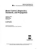 Cover of: Beam control, diagnostics, standards, and propagation: 6-7 February 1995, San Jose, California