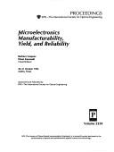 Cover of: Microelectronics manufacturability, yield, and reliability: 20-21 October 1994, Austin, Texas