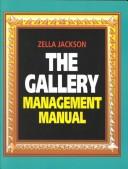 The Gallery Management Manual by Zella Jackson