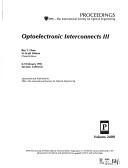 Cover of: Optoelectronic interconnects III: 8-9 February 1995, San Jose, California