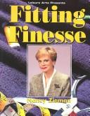 Fitting finesse by Nancy Luedtke Zieman
