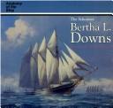Cover of: The schooner Bertha L. Downs