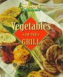 Cover of: Vegetables on the grill