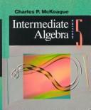 Cover of: Intermediate algebra by Charles P. McKeague
