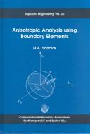 Cover of: Anisotropic analysis using boundary elements by N. A. Schclar