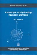 Anisotropic analysis using boundary elements by N. A. Schclar