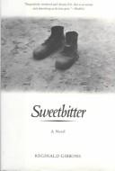 Cover of: Sweetbitter by Reginald Gibbons