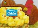 Cover of: My little chicks: [illustrated by Susan Banta].