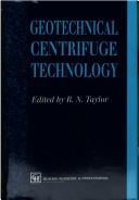 Geotechnical centrifuge technology by Richard N. Taylor