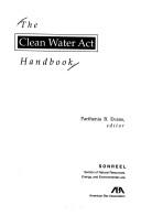 Cover of: The Clean Water Act handbook | 
