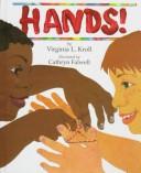 Cover of: Hands! by Virginia L. Kroll
