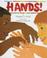 Cover of: Hands!