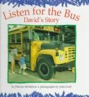 Cover of: Listen for the bus: David's story