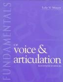 Cover of: Fundamentals of voice & articulation by Lyle Vernon Mayer, Lyle Vernon Mayer