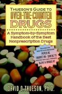 Cover of: Thueson's guide to over-the-counter drugs: a symptom-by-symptom handbook of the best nonprescription drugs