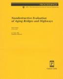 Cover of: Nondestructive evaluation of aging bridges and highways: 6-7 June 1995, Oakland, California